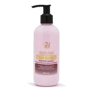 Hidratante Corporal Hidra Soul Live Roses Soul Cosméticos 240ml SOUL COSMÉTICOS